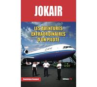 Jokair - Les aventures extraordinaires d'un pilote