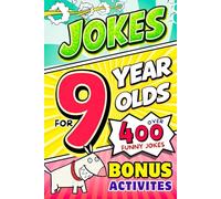 Joke Book for 9 Year Olds: A Hilarious Gag Joke Book for Kids with Tons of Clever Jokes, Riddles, & Knock-Knocks | Perfect Birthday & Holiday Gift for 9 Year Olds