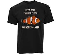Joke Clownfish T Shirt Keep Your Friends Close Anemones Closer Fish Pun Black Manches Courtes(X-Large)