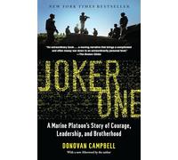 Joker One: A Marine Platoon's Story of Courage, Leadership, and Brotherhood