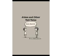 Jokes and Other Tall Tales: Maybe, Maybe Not