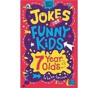 Jokes for Funny Kids 7 Year Olds by Imogen CurrellWilliams Unknown (Auteur)