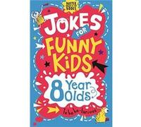 Jokes for Funny Kids 8 Year Olds by Amanda Learmonth Unknown (Auteur)