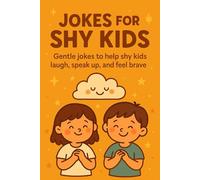 Jokes for Shy Kids: A gentle and funny joke book for shy kids ages 3-6 to build confidence, ease anxiety, and spark social smiles