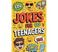 Jokes for Teenagers: The LOL Collection for Ages 12-16 - Smart, Silly, and Slightly Savage
