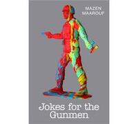 Jokes for the Gunmen by Mazen Maarouf Inconnu (Auteur)