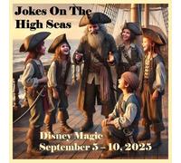Jokes On The High Seas: Disney Magic Bahamian Cruise September 5 - 10, 2025