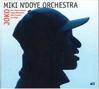 Miki N'Doye Orchestra – Joko (avec Bugge Wesseltoft)
