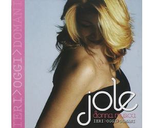 Jole - Donna Musica Ieri,Oggi,Domani [Import]