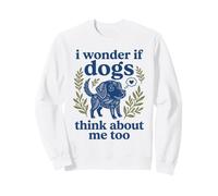 Joli Chiot d'art Populaire « Je me Demande si Les Chiens pensent trop à Moi » Sweatshirt