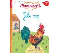 Joli coq, niveau 1 - J'apprends à lire Montessori Charlotte Leroy-Jouenne (Auteur), Gwenaëlle Doumont (Illustration)