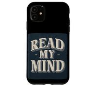 Joli Costume de Discours Read My Mind Coque pour iPhone 11