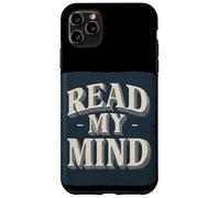 Joli Costume de Discours Read My Mind Coque pour iPhone 11 Pro Max