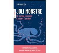 Sarah Wilson – Joli monstre : Un voyage fascinant à travers l'anxiété – Poche