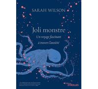 Joli Monstre – Un voyage fascinant à travers l'anxiété – Groupe Eyrolles