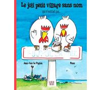 Joli Petit Village Sans Nom (Qui N'Existait Pas...)