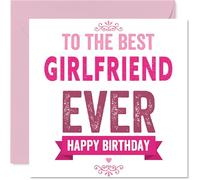 Jolie carte d'anniversaire pour petite amie - All About Her - Motif rose vif « To the Best Girlfriend Ever » - Débordant de joie d'anniversaire - Carré de 145 mm, enveloppe incluse