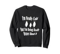 Jolie Citation de Pingouin « I'm Really Cold » Parfaite pour l'hiver Sweatshirt