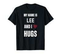 Jolie Citation personnelle My Name is Lee and I Love Hugs T-Shirt