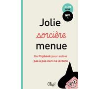 Jolie sorcière menue: Un Flipbook pour entrer pas à pas dans la lecture