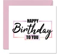Jolies cartes d'anniversaire pour femme et elle - Happy Birthday To You - Carte d'anniversaire