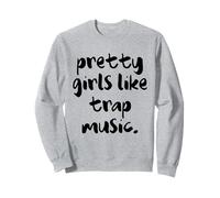 Jolies Filles Aiment Trap Music, Rappeur Freestyle Sweatshirt