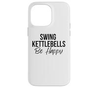 Jolies Kettlebell pour entraînement Fitness Swing Kettlebells Be Happy Coque pour iPhone 14 Pro Max