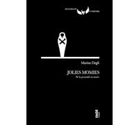 Jolies momies: De la pyramide à la malédiction