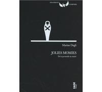 Jolies momies: De la pyramide à la malédiction