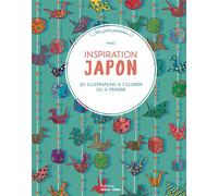 Jolies planches - Inspiration Japon 30 illustrations à colorier ou à peindre - Delphine Nagatsuka - Marie Claire - broché - Livre-jeu