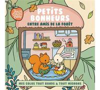 Jolis colos cosy - petits bonheurs entre amis de la forêt - livre de coloriages cosy avec animaux adorables et pages détachables - dès 4 ans