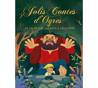 Jolis contes d'ogres et de petits enfants à déguster