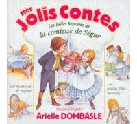 Jolis Contes La Comtesse De Segur par Arielle Dombasle