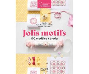 Jolis motifs 100 modèles à broder - Aurelle - Mango - broché - Guide