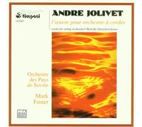 Jolivet Andr - Oeuvres pour orchestre à cordes