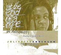 Jolivette Anderson "The Poet Warrior" - At The End of a Rope in Mississippi