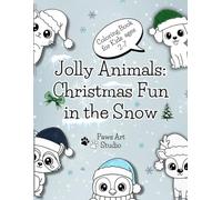 Jolly Animals: Christmas Fun in the Snow: English Learning Coloring Book for Kids Ages 2-7 | Fun Christmas Activity Book for Toddlers and Preschoolers