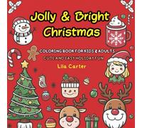 Jolly & Bright Christmas Coloring Book for Kids & Adults: Cute and Easy Holiday Fun