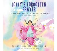 Jolly's Forgotten Prayer: A story about hope after the loss of parents