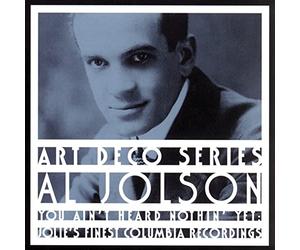 Jolson, Al - You Ain't Heard Nothin: Jolie's Finest Columbia