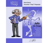 Jolts de Thiagi 150+ activités interactives brèves et frappantes pour dynamiser vos formations et animations - Bruno Hourst - Mieux Apprendre Eds Du - broché - Etude