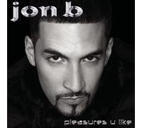Jon B - Pleasures U Like by Jon B (2001) Audio CD