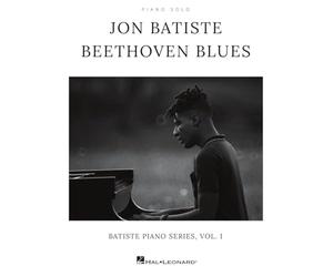 Jon Batiste: Beethoven Blues - Recueil officiel de partitions pour piano solo | Album complet avec transcriptions approuvées par l'artiste | Niveau intermédiaire à avancé | 11 œuvres contemporaines