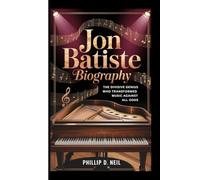 JON BATISTE BIOGRAPHY: The Divisive Genius Who Transformed Music Against All Odds