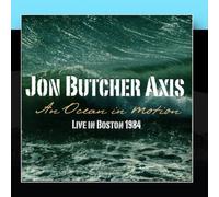 Jon Butcher Axis - an Ocean Motion: Live in Boston 1984