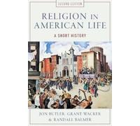 Jon Butler Grant Wacker Randall Balmer Religion in American Life (Poche)