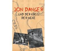 Jon Danger und der Kreis der Hexe: Band 8 der Abenteuer des Jon Danger