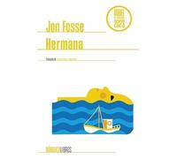 Jon Fosse Hermana (Poche)