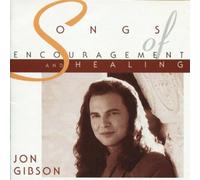Jon Gibson - Songs Of Encouragement And Healing (UK Import)
