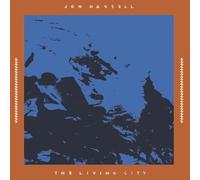 Jon Hassell - The Living City [Live At The Winter Garden 17 September 1989] [Vinyl Lp] Gatefold Lp Jacket, Digital Download